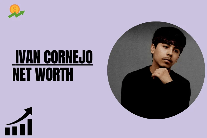 How Much Does Ivan Cornejo Net Worth 2024