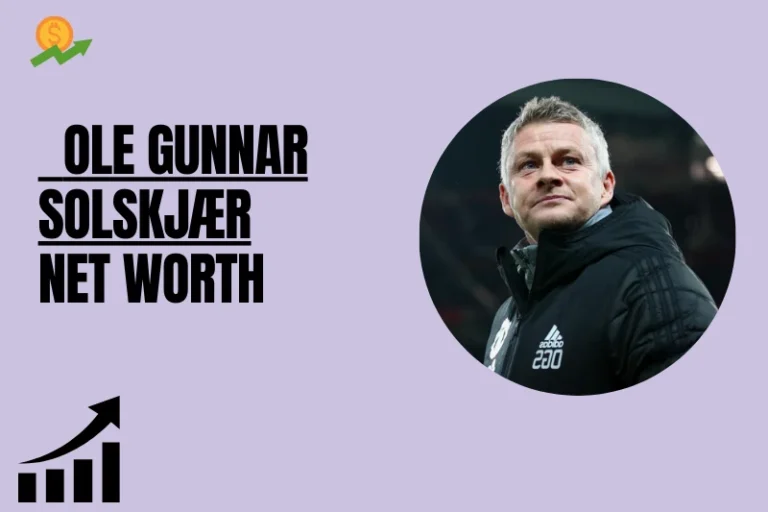 How Much is Ole Gunnar Solskjær Net Worth 2024