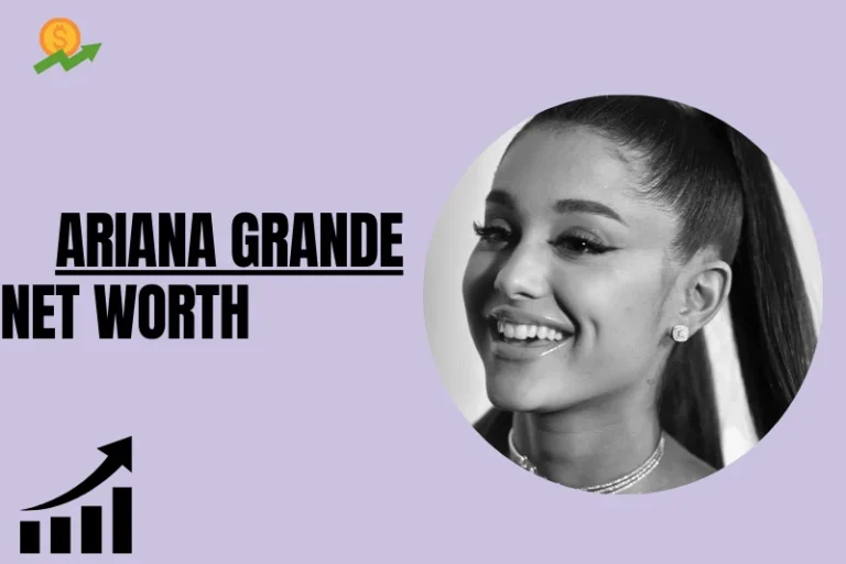 How Much Does Ariana Grande Net Worth in 2024