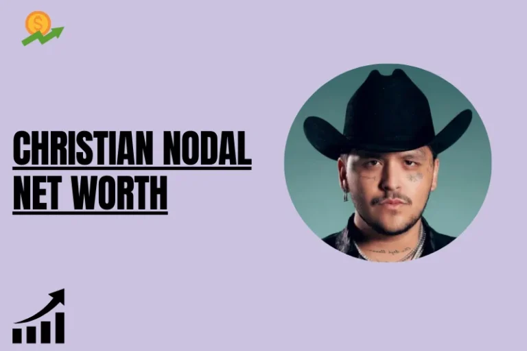 How Much is Christian Nodal Net Worth 2024