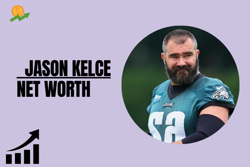 How Much is Jason Kelce Net Worth 2024