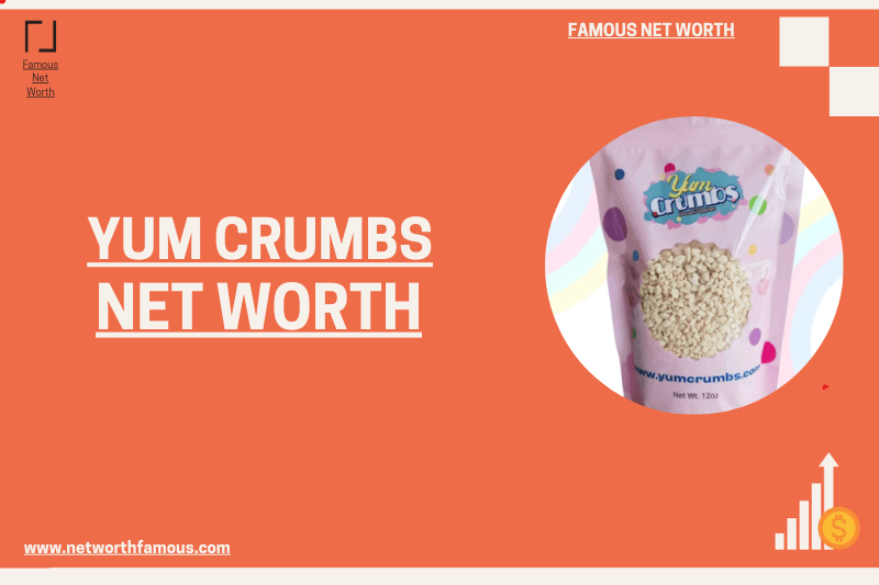 What Is Yum Crumbs Net Worth